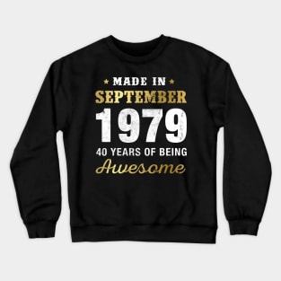 Made in September 1979 40 Years Of Being Awesome Crewneck Sweatshirt